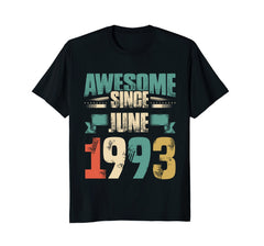Awesome Since June 1993 T-Shirt 25th Birthday Shirts