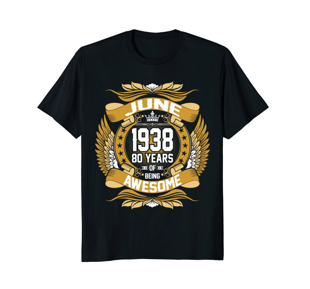 June 1938 80th Birthday 80 Years Old Gift T-Shirt