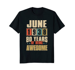 June 1938 80 Years Of Being Awesome Birthday T-Shirt