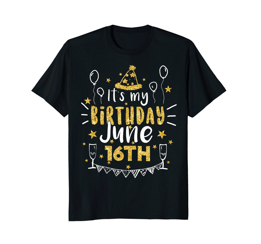 Birthday June 16th Party T-shirt Born On June 16th