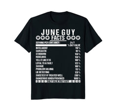 June Guy Facts Shirt - Funny Birthday Gift Idea for Guys