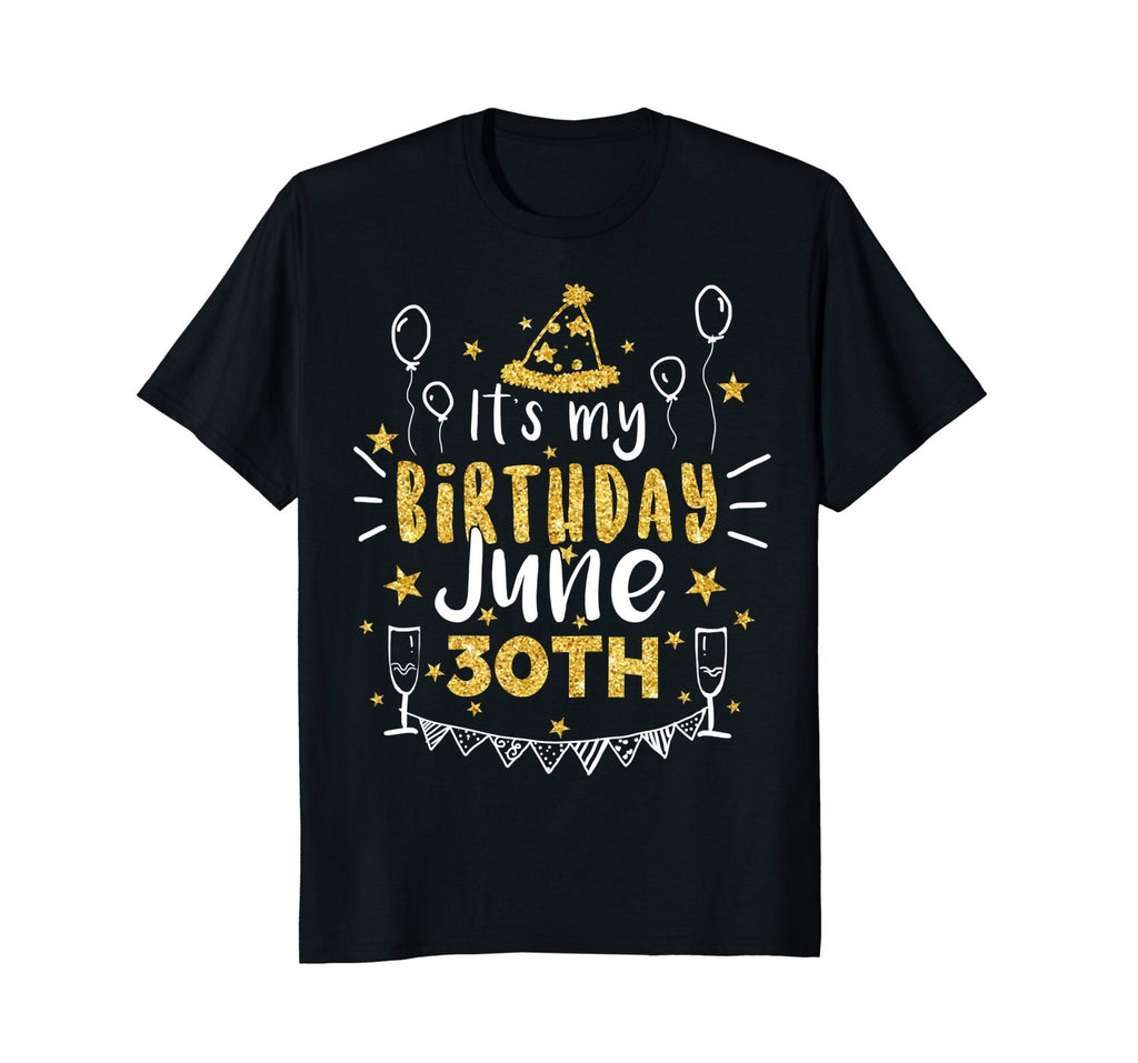 Birthday June 30th Party T-shirt Born On June 30th