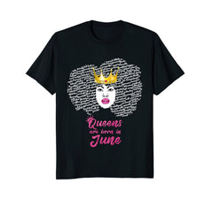 Queens Are Born In June Birthday T-Shirt for Black Women