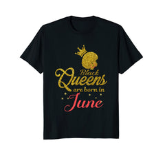 Women's Black Queens Are Born In June - Birthday T-Shirts