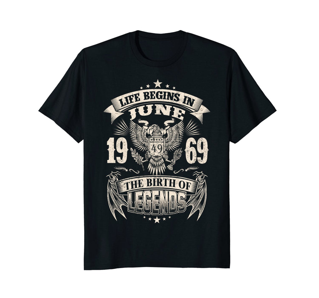 Life Begins In June 1969-The Birth Of Legends Birthday Tee