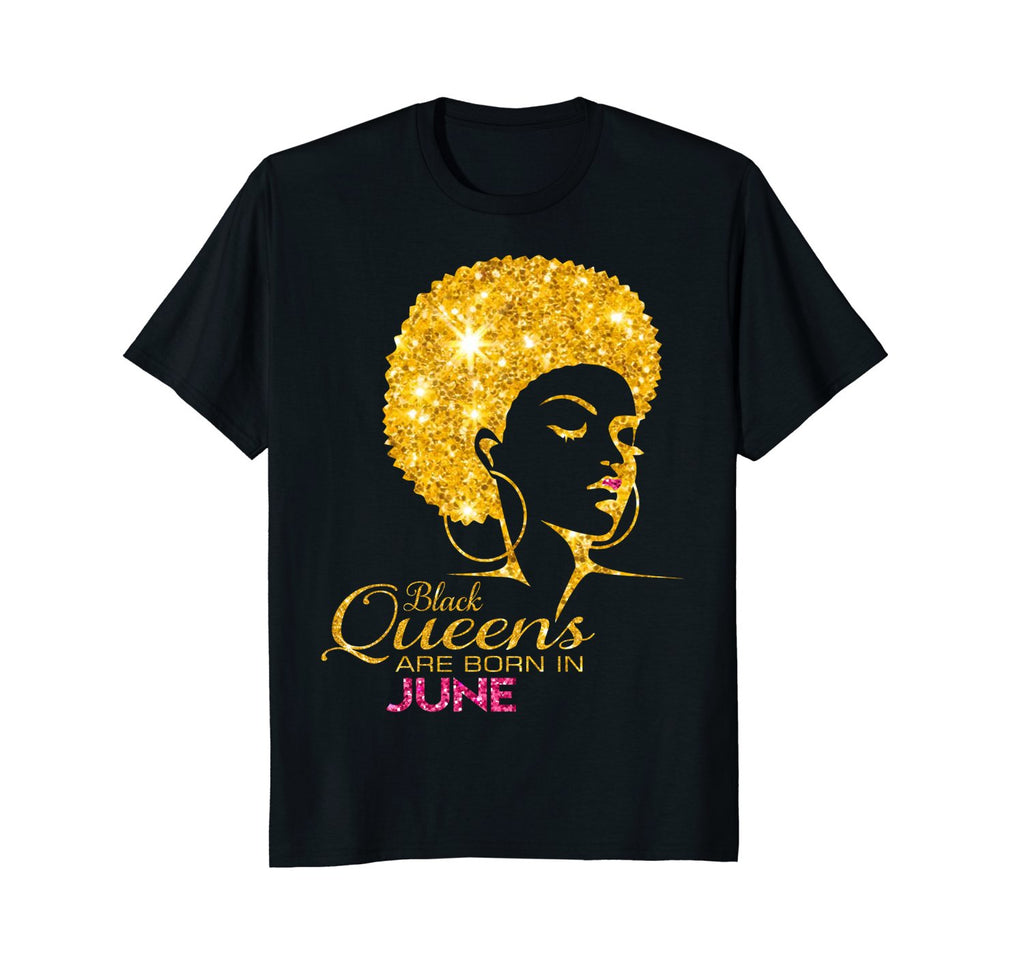 Black Queens Are Born In June Birthday Shirt for Women Gift