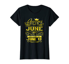 Womens Golden Real Queens Are Born On June 13 Birthday Shirt