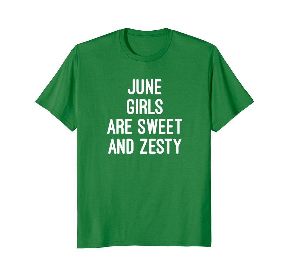 June Girls Are Sweet And Zesty Shirt Birthday Gift T-Shirt