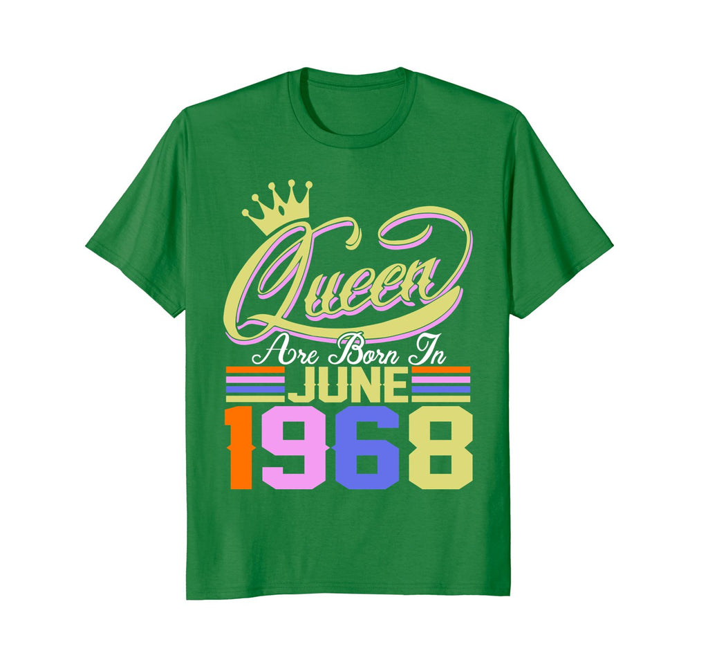 Queens Are Born in June 1968 T-Shirt 50th Birthday Gift