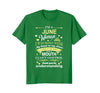 Image of I'm a June Woman Shirt Funny Birthday T-Shirt for Women