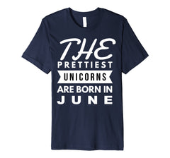 Unicorns are Born in June Cute TShirt Birthday Gift