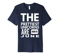 Unicorns are Born in June Cute TShirt Birthday Gift