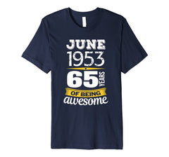 June 1953 65 years of being awesome 65th Birthday T-Shirt
