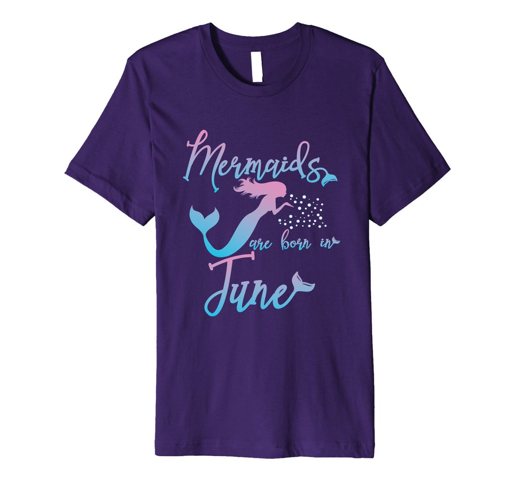 Cute Mermaids Are Born In June. Birthday Present T-Shirt