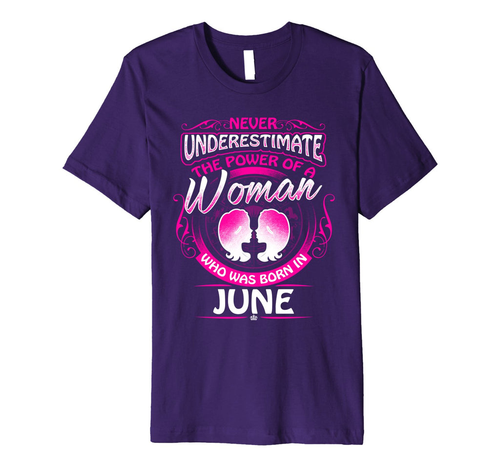 June Birthday Shirt Never Underestimate Woman Zodiac