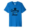 Image of Queens Are Born In June Shirt Womans Birthday Gift