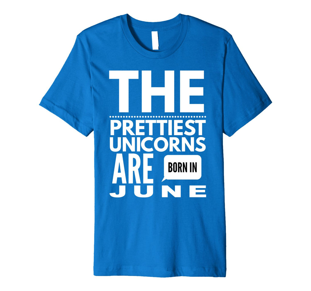 Unicorns are Born in June Cute TShirt Birthday Gift