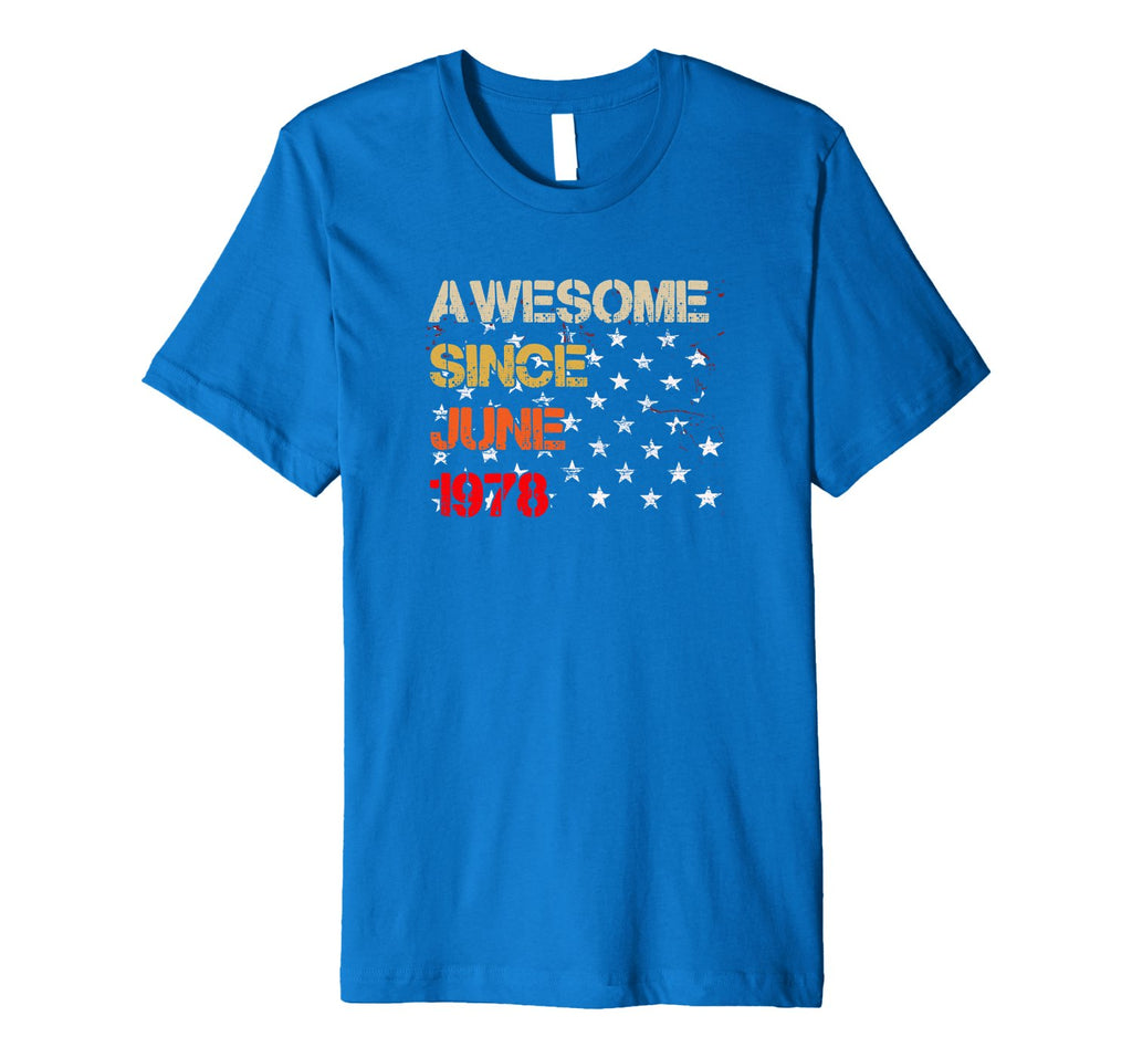 Born In June 1978 40th Birthday Gift 40 Years T Shirt