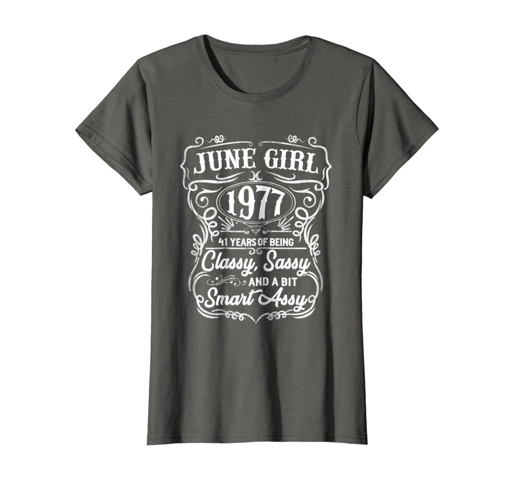 Womens 41th Birthday Gifts June 1977 Of Being Classy Sassy Shirt