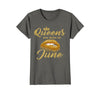Image of Womens Queens Are Born In June Birthday T-Shirt for Black Women