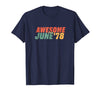 Image of Born in June 1978 40th Birthday Gift 40 Years Old T Shirt