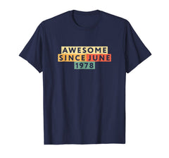 Born in June 1978 40th Birthday Gift 40 Years Old T Shirt