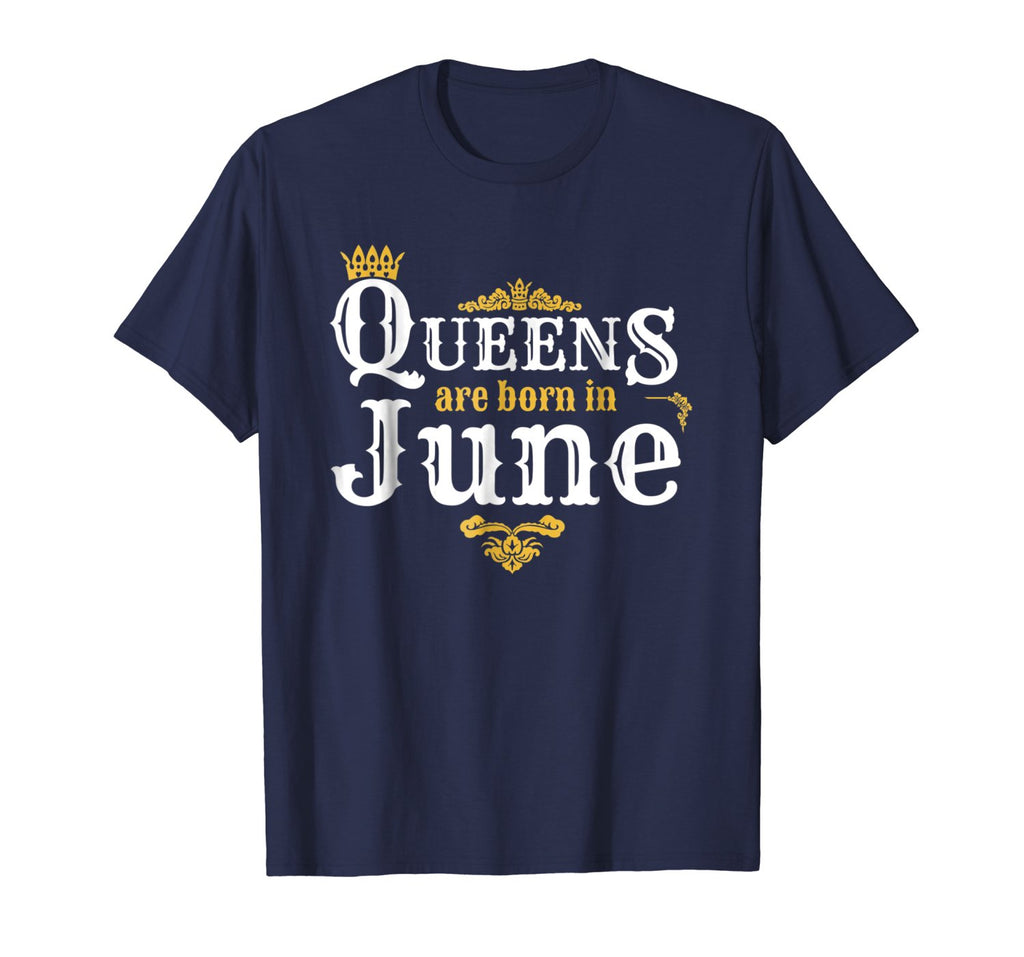 June Birthday Shirt Queens Born In June Happy Birthday Gifts