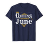Image of June Birthday Shirt Queens Born In June Happy Birthday Gifts