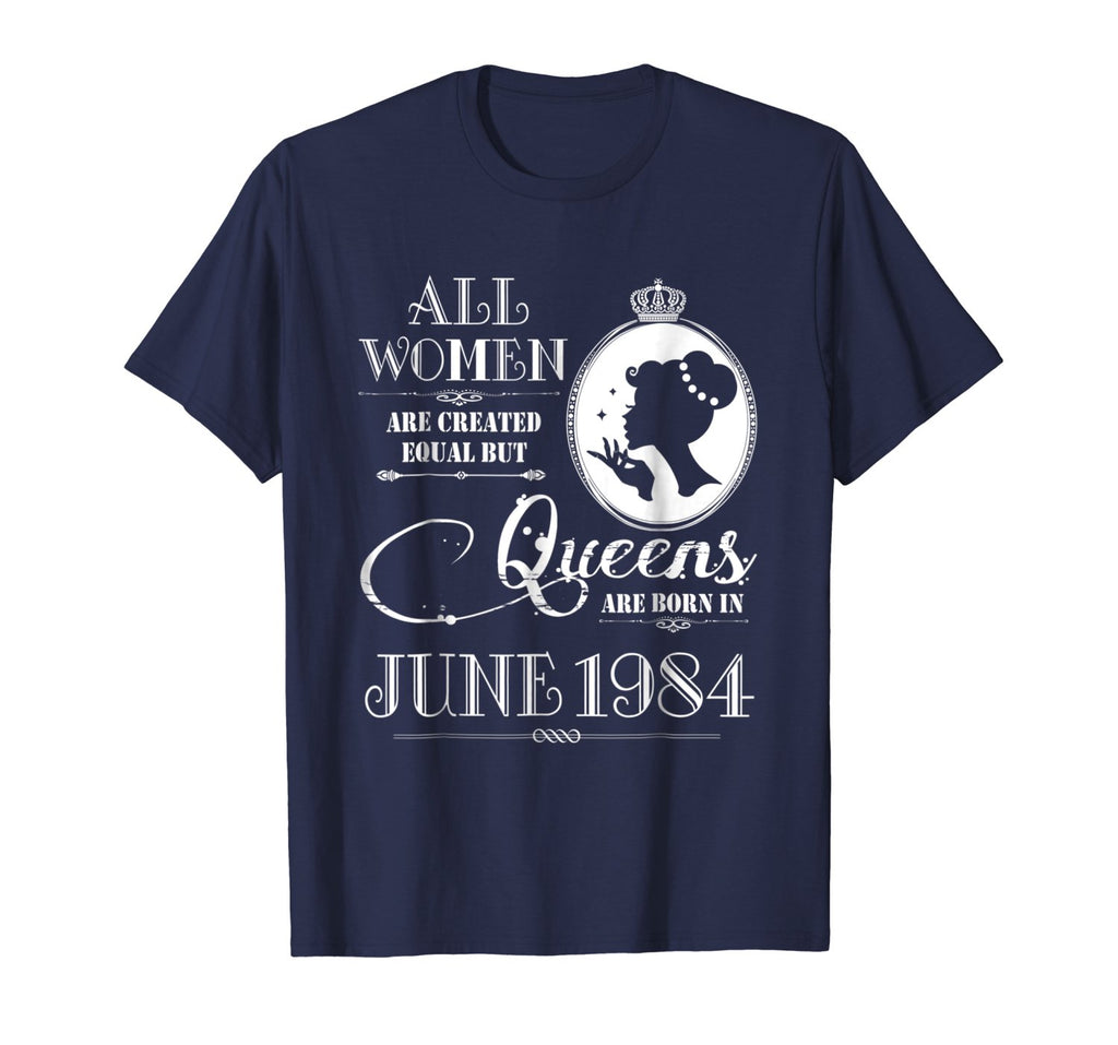 Queens Are Born In June 1984 Shirt - 34th Birthday Gift Tee
