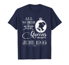 Queens Are Born In June 1995 Shirt - 23rd Birthday Gift Tee