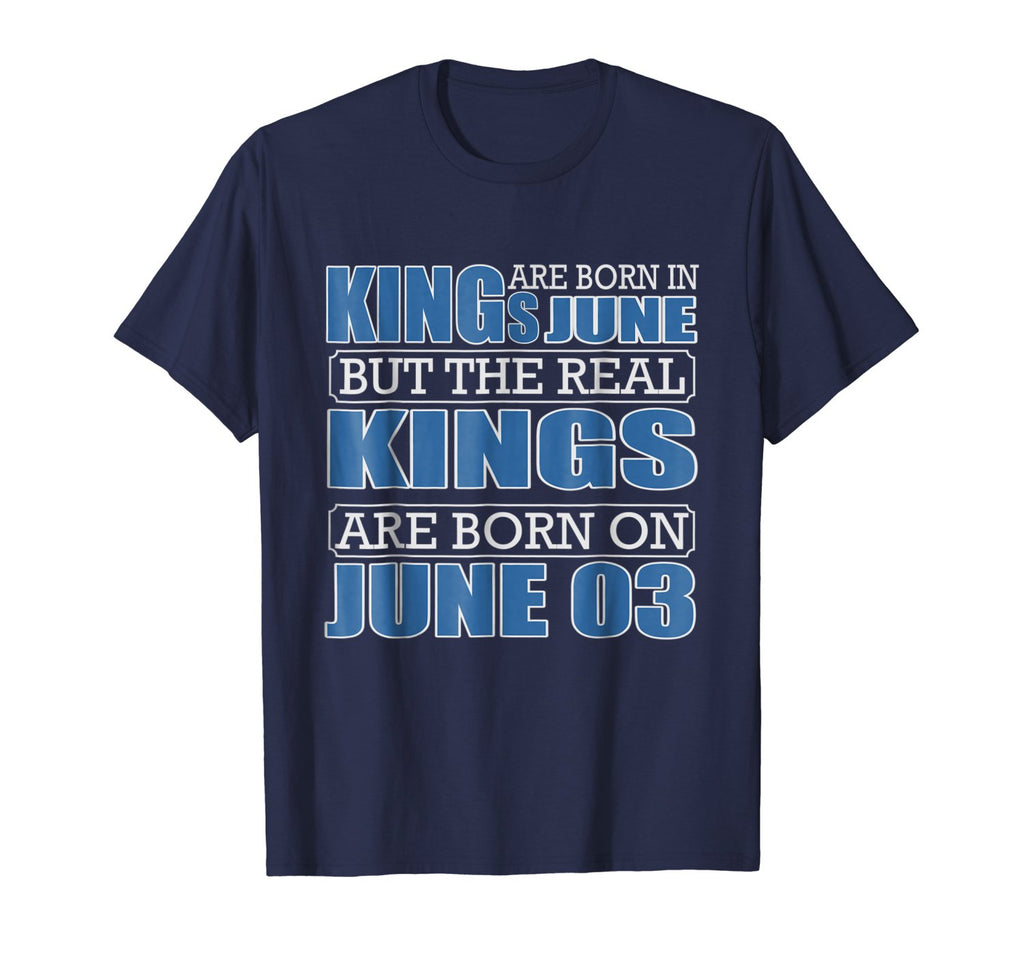 Real Kings are born on June 03, Birthday Shirts