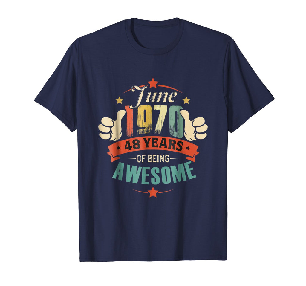 Born in June 1970 - 48th Birthday Gift Being Awesome Shirt