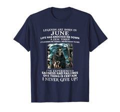 Legends Are Born In June Funny Birthday Gift T-Shirt
