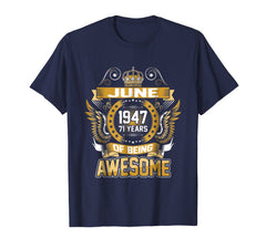 June 1947 71th Birthday 71 Years Old Gift T-Shirt