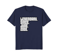 Legendary Since June 2000 T-Shirt Funny 18th Birthday Gift