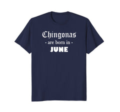 Chingonas Are Born In June- Spanish Birthday T-Shirt