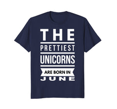 Unicorns are Born in June Cute TShirt Birthday Gift