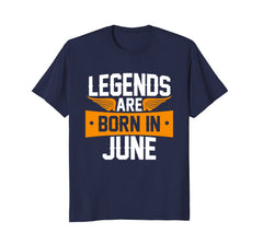 Legends Are Born in June T-shirt, Birthday Gift Tee Shirt
