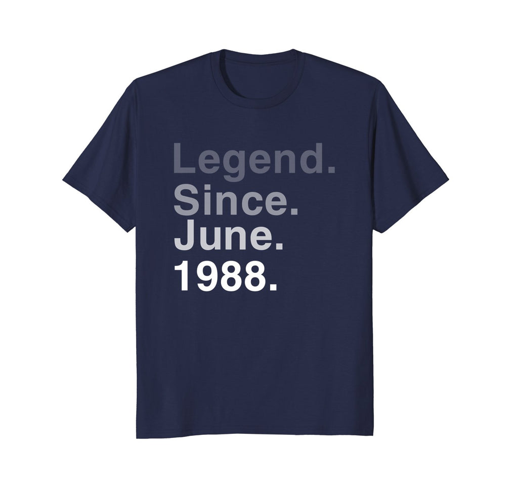 Legend Since June 1988 Shirt 30th Birthday Gifts