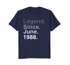 Legend Since June 1988 Shirt 30th Birthday Gifts
