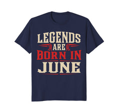 Legends Are Born In June T-Shirt - June Birthday Gift