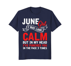 June Girl I May Look Calm Funny Gemini Birthday T-Shirt