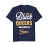 Image of Black Queens Are Born In June Birthday T-Shirt for Women