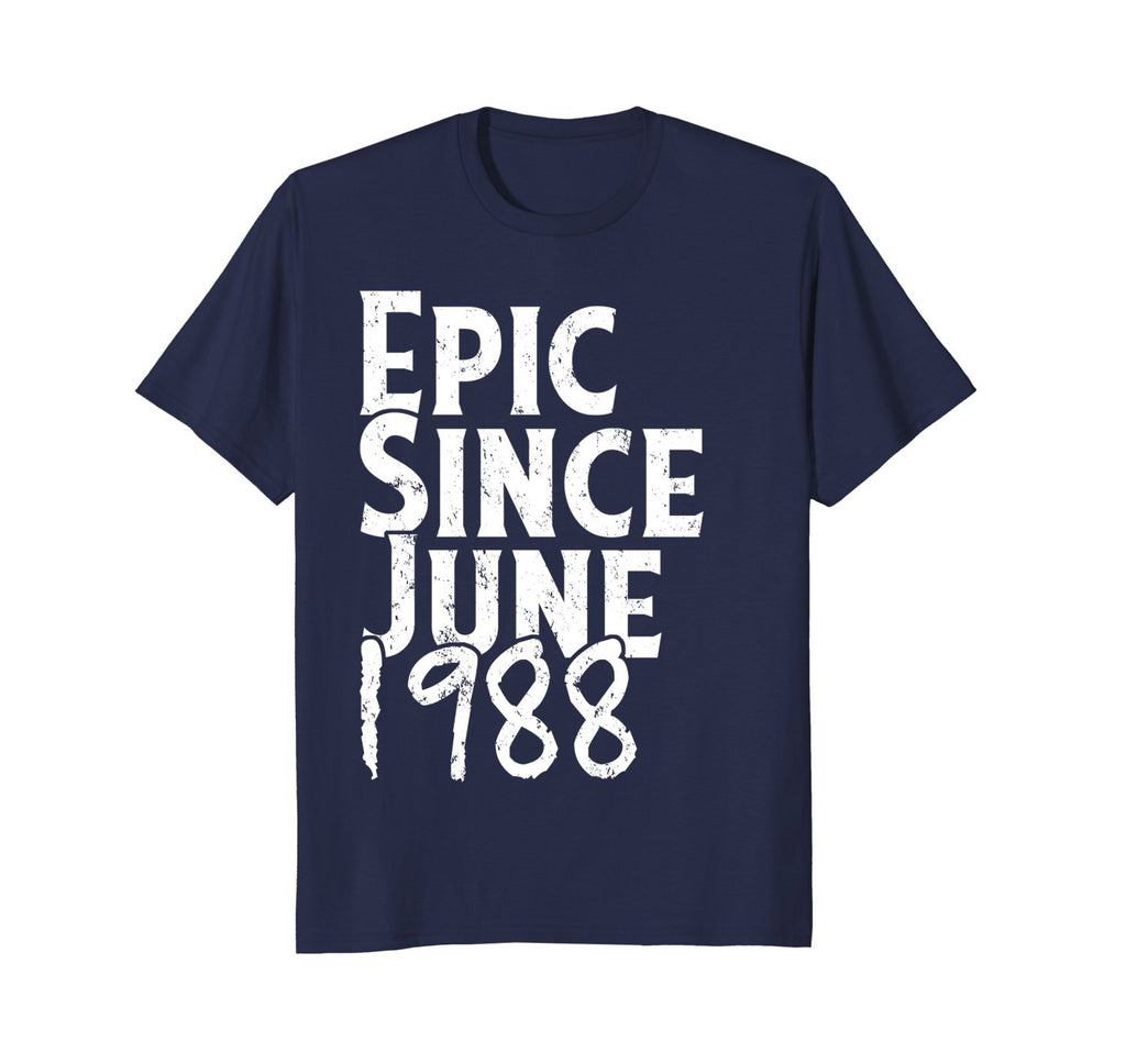 Epic Since June 1988 Shirt - 30th Birthday Gift Tee