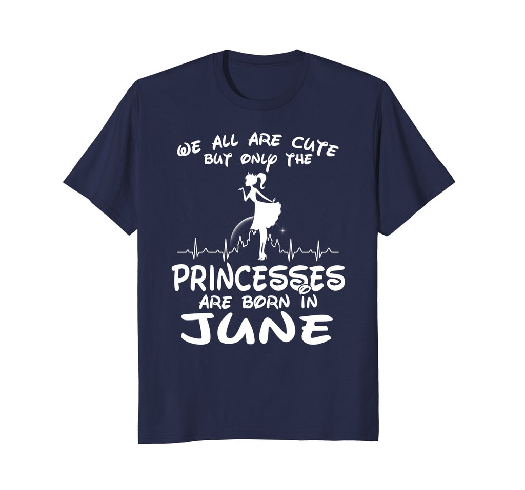 The Princesses Are Born In June T-Shirt Funny Birthday Girl