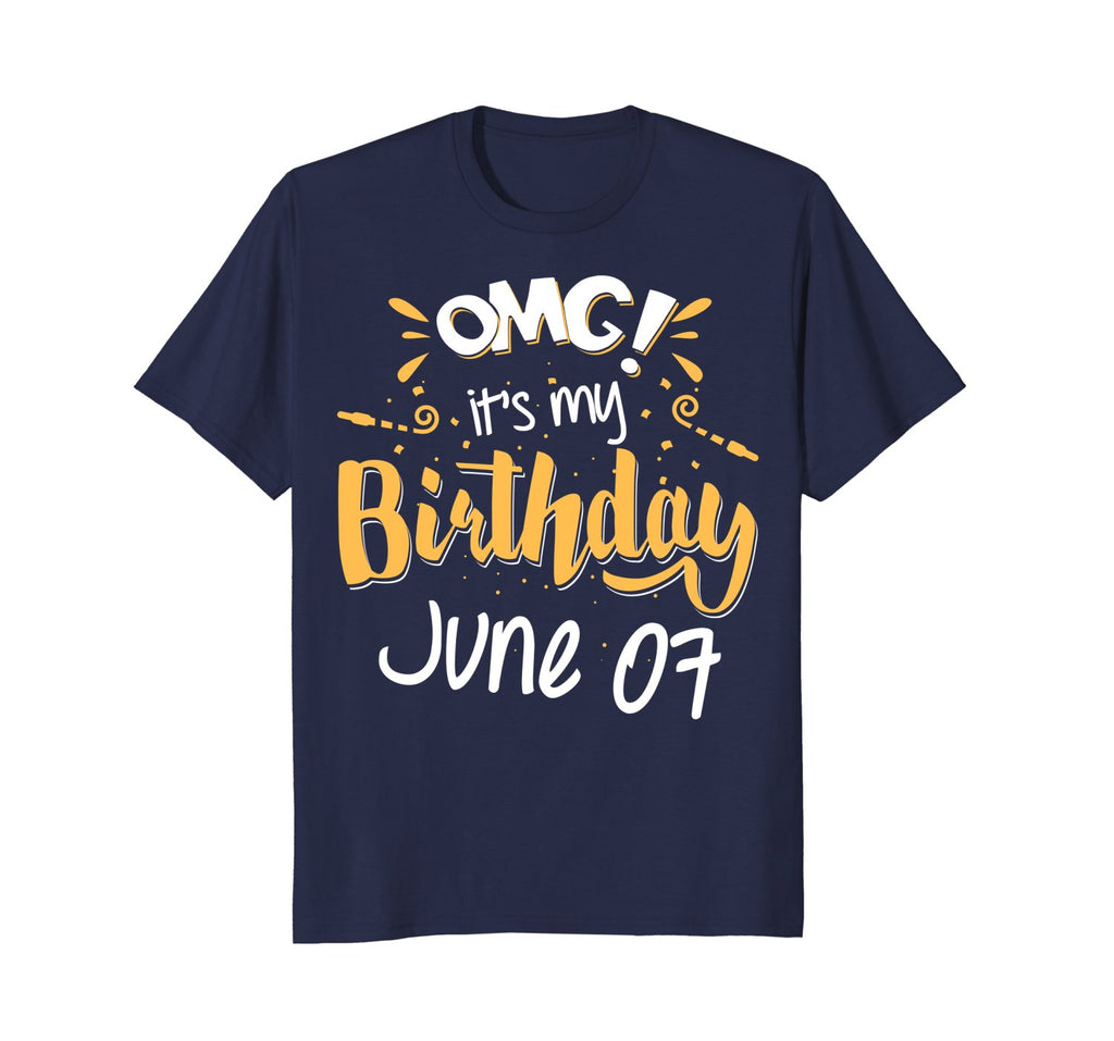 OMG! It's My Birthday 7th of June Birthday Gift T-Shirt