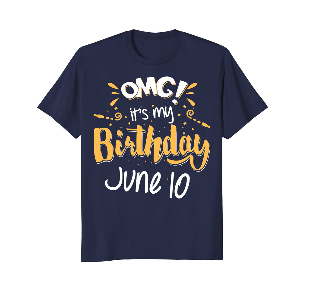 OMG! It's My Birthday 10th of June Birthday Gift T-Shirt