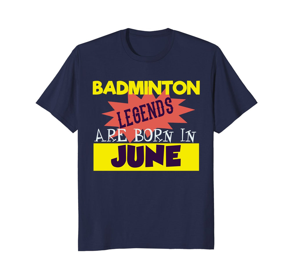Funny Badminton Legend Tee-June Badminton Birthday Shirt