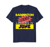 Image of Funny Badminton Legend Tee-June Badminton Birthday Shirt