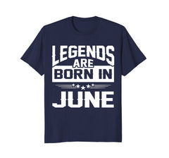 Legends Are Born In June T-Shirt - Birthday Perfect Gift